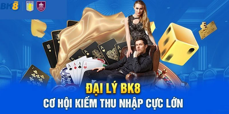 Đại lý BK8 là công việc gì? 