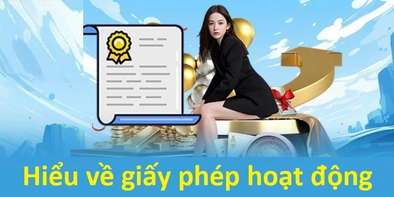 Giấy phép hoạt động để làm gì trong thời đại hiện nay?