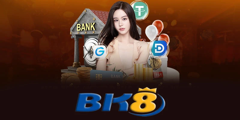 Nạp tiền BK8 nhanh chóng với vài bước đơn giản